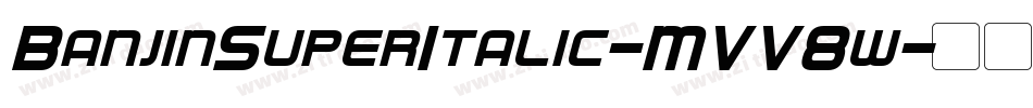 BanjinSuperItalic-MVV8w字体转换