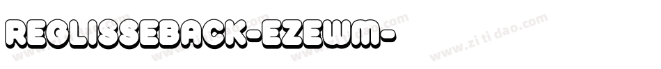ReglisseBack-eZewm字体转换