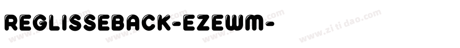 ReglisseBack-eZewm字体转换