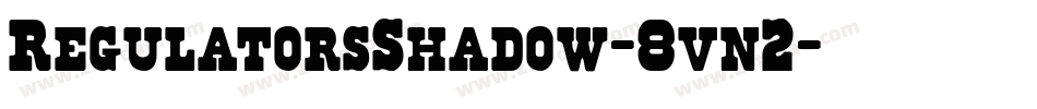 RegulatorsShadow-8vn2字体转换