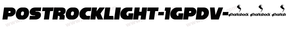 PostRockLight-1GPDv字体转换