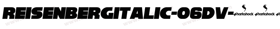 ReisenbergItalic-06dv字体转换 ReisenbergItalic-06dv字体转换