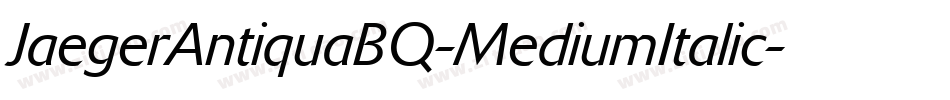 JaegerAntiquaBQ-MediumItalic字体转换