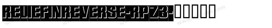 Reliefinreverse-Rpz3字体转换