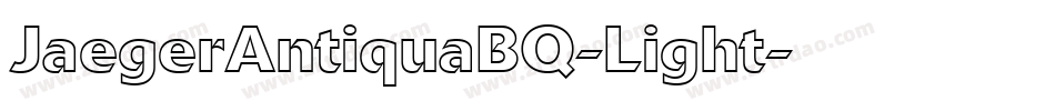 JaegerAntiquaBQ-Light字体转换