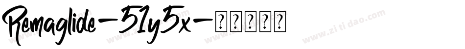 Remaglide-51y5x字体转换