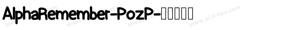 AlphaRemember-PozP字体转换
