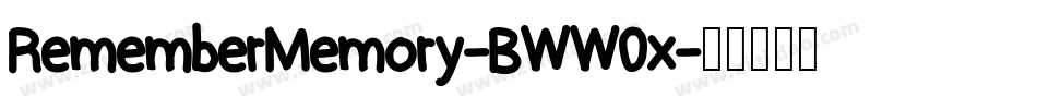 RememberMemory-BWW0x字体转换
