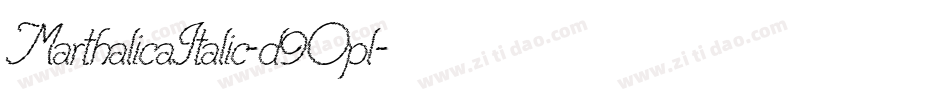 MarthalicaItalic-d9Opl字体转换