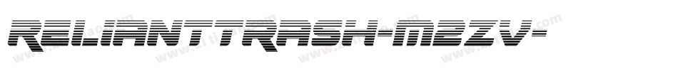 Relianttrash-M2Zv字体转换 Relianttrash-M2Zv字体转换