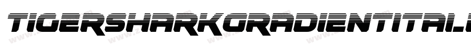 TigersharkGradientItalic-m9DV字体转换