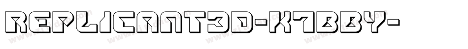 Replicant3D-K7BBy字体转换