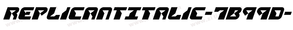 ReplicantItalic-7B99D字体转换