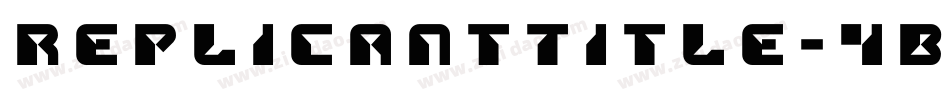 ReplicantTitle-4B33D字体转换
