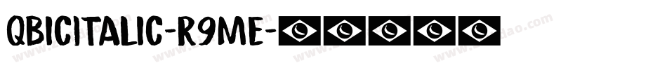 QbicItalic-R9ME字体转换