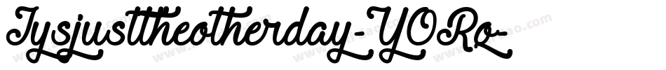 Iysjusttheotherday-Y0Rq字体转换
