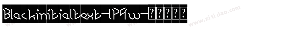 Blackinitialtext-lP4w字体转换