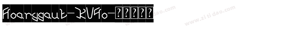 Hoarygaut-KV4o字体转换