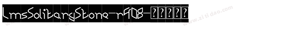 LmsSolitaryStone-r4O8字体转换