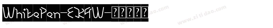 WhitePen-EK4W字体转换