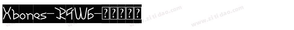 Xbones-R4W6字体转换
