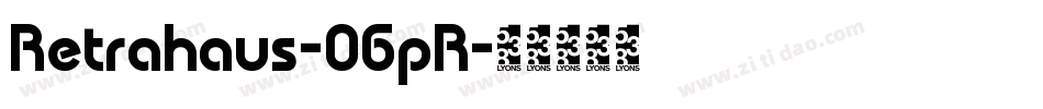 Retrahaus-06pR字体转换