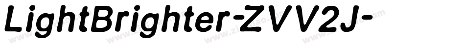 LightBrighter-ZVV2J字体转换 LightBrighter-ZVV2J字体转换