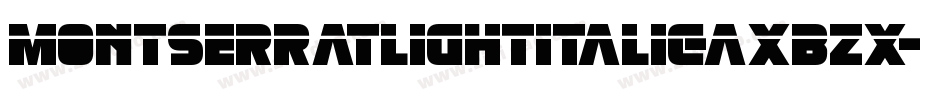 MontserratLightItalic-axBzx字体转换