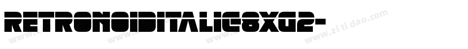 RetronoidItalic-8Xg2字体转换