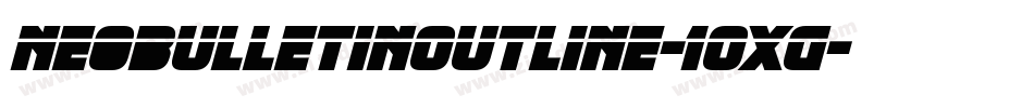 NeobulletinOutline-10Xg字体转换 NeobulletinOutline-10Xg字体转换