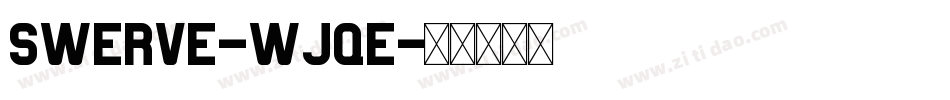 Swerve-WJqE字体转换