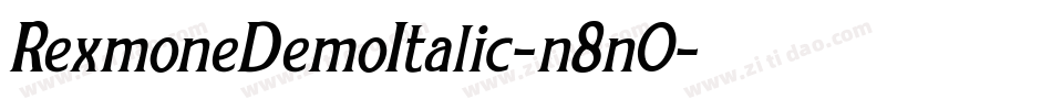 RexmoneDemoItalic-n8n0字体转换