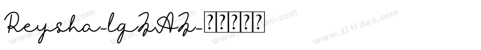 Reysha-lgZAZ字体转换