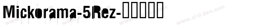 Mickorama-5Rez字体转换