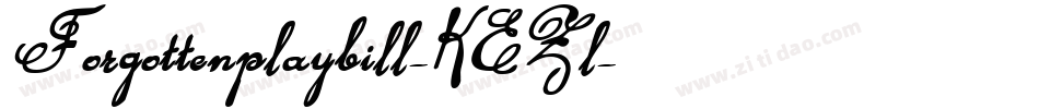 Forgottenplaybill-KEZl字体转换 Forgottenplaybill-KEZl字体转换