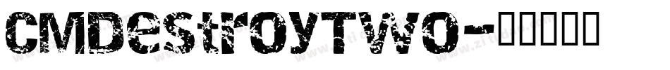 CMDestroyTwo字体转换