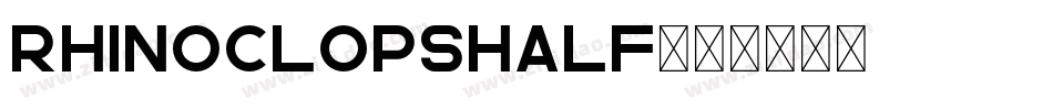 rhinoclopshalf字体转换