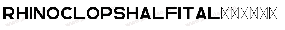 rhinoclopshalfital字体转换