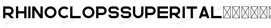 rhinoclopssuperital字体转换