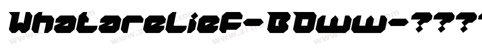Whatarelief-B0ww字体转换