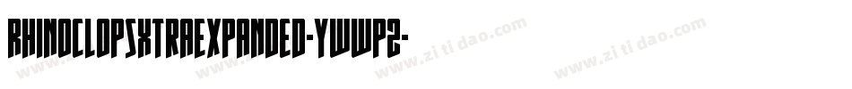 RhinoclopsXtraExpanded-ywwp2字体转换