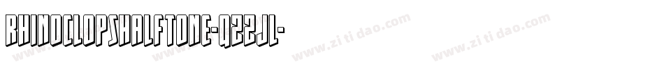 RhinoclopsHalftone-qZZJl字体转换