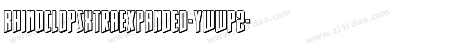 RhinoclopsXtraExpanded-ywwp2字体转换