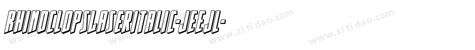 RhinoclopsLaserItalic-jEEJl字体转换