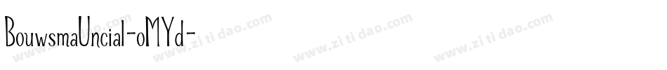 BouwsmaUncial-oMYd字体转换 BouwsmaUncial-oMYd字体转换