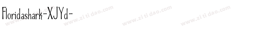 Floridashark-XJYd字体转换