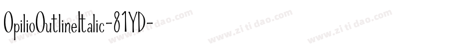 OpilioOutlineItalic-81YD字体转换