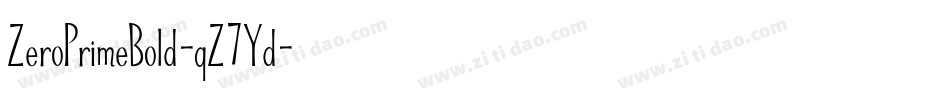 ZeroPrimeBold-qZ7Yd字体转换 ZeroPrimeBold-qZ7Yd字体转换