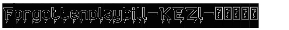 Forgottenplaybill-KEZl字体转换 Forgottenplaybill-KEZl字体转换