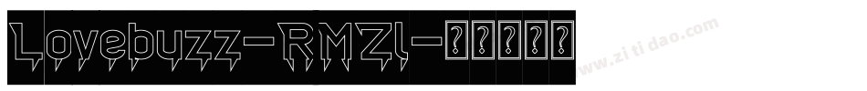 Lovebuzz-RMZl字体转换 Lovebuzz-RMZl字体转换